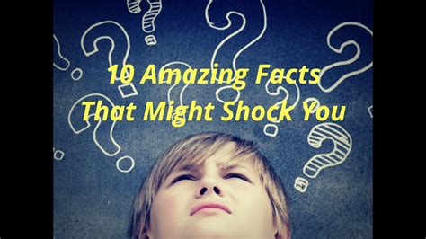 10 mind blowing facts that might shock you 10 आश्चर्यजनक तथ्य जो आपको हैरान कर सकते हैं