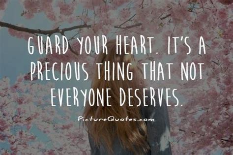 By studying proverbs 4, we can learn how to guard our hearts as god has commanded us. Guard your heart. Its a precious thing that not everyone deserves | Picture Quotes