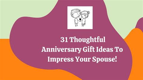 Thoughtful Anniversary Gifts For Your Spouse
