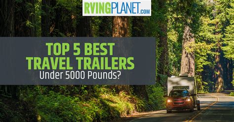 Keep your car, save on storage, and camp in the comfort of an rv. Top 5 Best Travel Trailers Under 5,000 Pounds | RVingPlanet
