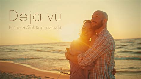 Eratox And Arek Kopaczewski Deja Vu Official Video Youtube