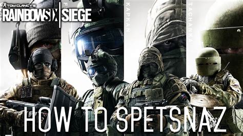 Spetsnaz Special Rainbow Six Siege Youtube