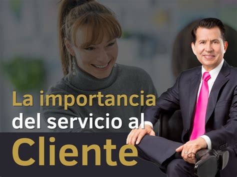 La Importancia Del Servicio Al Cliente Coach Latinoamerica