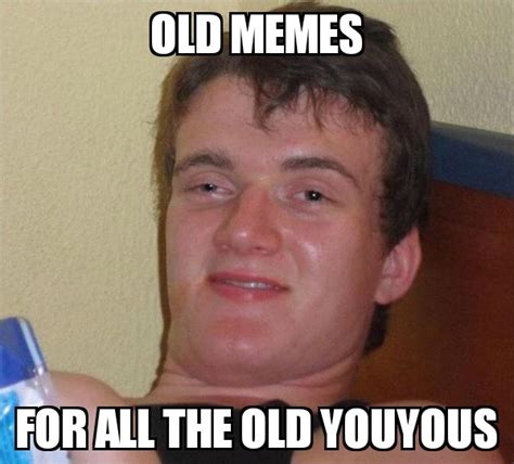 Were All Old Meme Guy