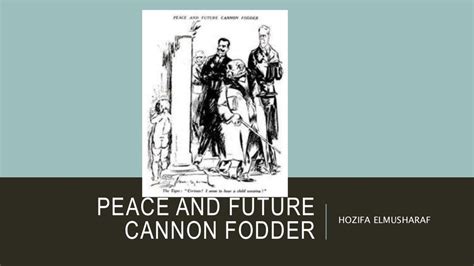 Peace And Future Cannon Fodder