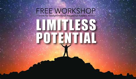 Be Your Limitless Potential Bodymindsoul Magazine