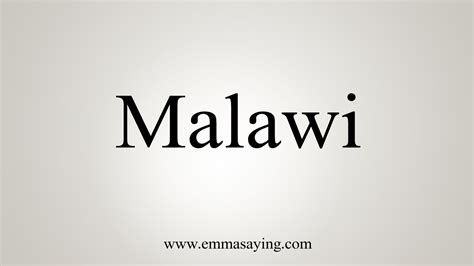 How To Say Malawi Youtube