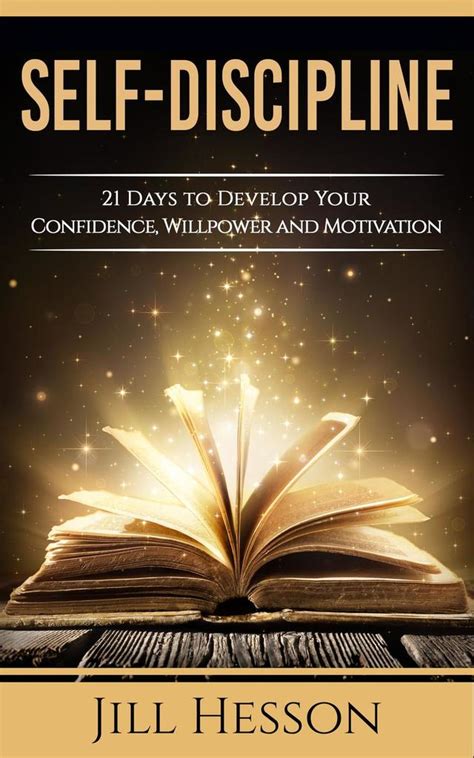 Self Discipline 21 Days To Develop Your Confidence Willpower And