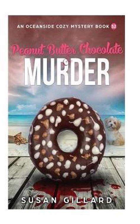 Peanut Butter Chocolate And Murder Susan Gillard 9781719047999