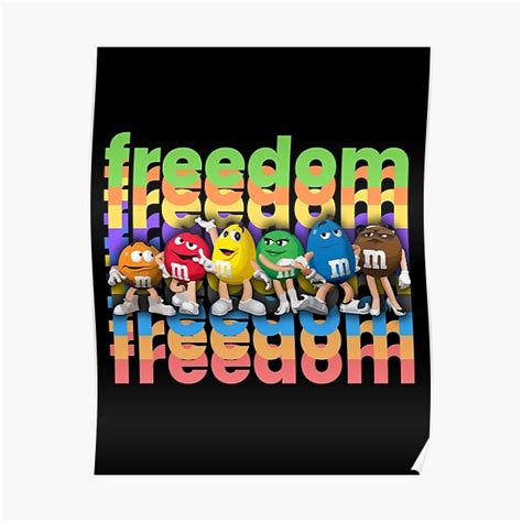 Freedom For Mandm Characters Poster For Sale By Nimxl Redbubble