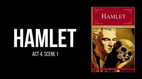 Hamlet By William Shakespeare Act 4 Scene 1 Audiobook Youtube
