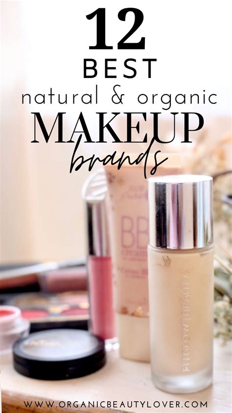 12 Best Natural Organic Makeup Brands That Are Truly Clean Organic
