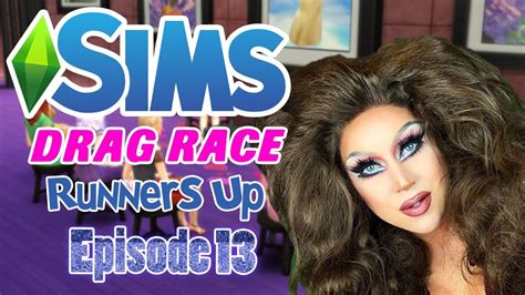 Sims 4 Queen Sims Drag Race Runners Up 13 Youtube