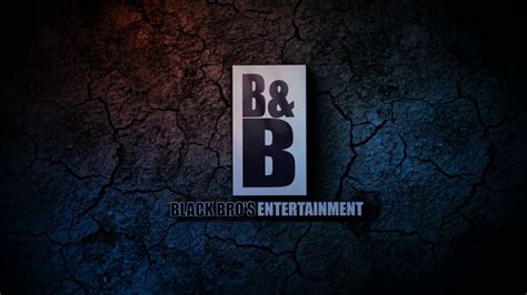 Bandb Entertainment Black Bros Entertainment Introduction Youtube