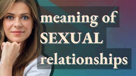 Sexual Relationships Meaning Of Sexual Relationships Youtube