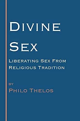 divine sex liberating sex from religious tradition 35 78 picclick