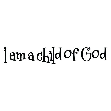 Check spelling or type a new query. I Am A Child of God Wall Quotes™ Decal | WallQuotes.com