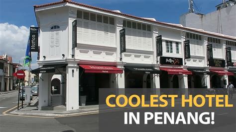 Coolest Hotel In Penang Hutton Central Ii Youtube