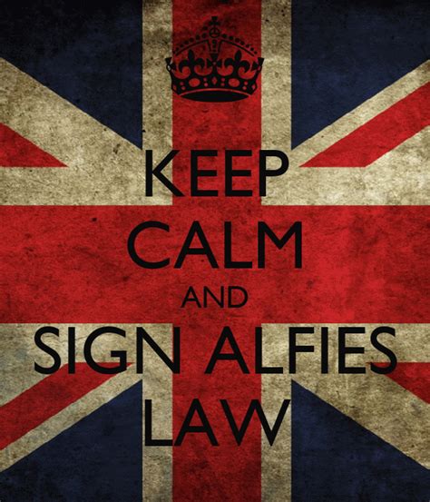 Keep Calm And Sign Alfies Law Poster Hayley Keep Calm O Matic