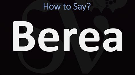 How To Pronounce Berea Youtube
