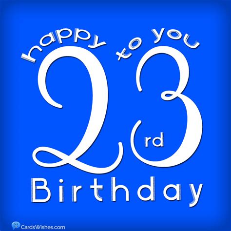 Happy Birthday Quotes 23 Years Old Birthday Messages