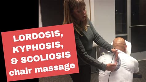 Yes, it allows you to choose the massage area which you. Chair Massage: Techniques for Lordosis, Kyphosis, and ...