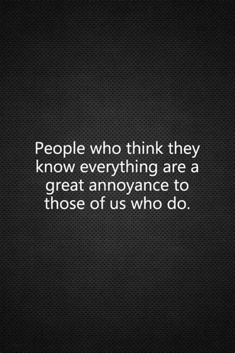 People Who Think They Know Everything Quotes Quotesgram
