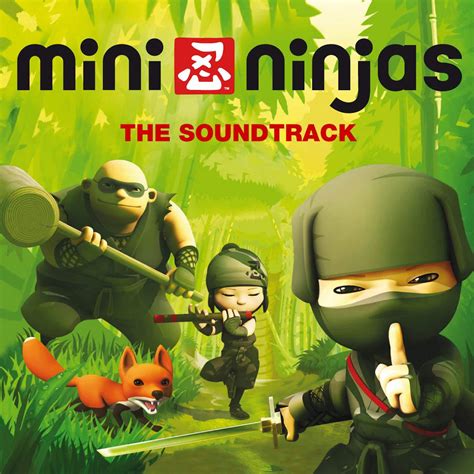 Mini Ninjas The Soundtrack 2009 Mp3 Download Mini Ninjas The