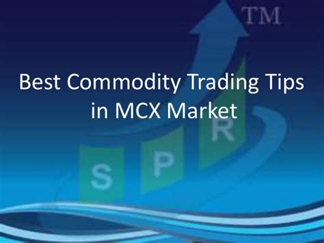 Best Commodity Trading Tips In Mcx Market
