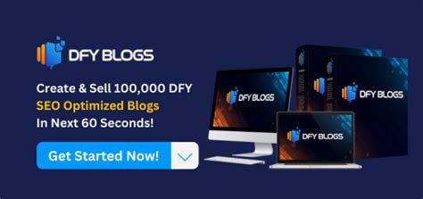 Dfy Blogs Review Create And Sell 100000 Seo Optimized Blogs In Next 60