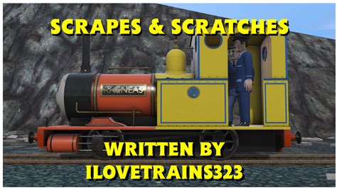 Scrapes And Scratches Thomasthe Trainz Adventures Wiki Fandom
