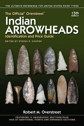The Official Overstreet Indian Arrowheads Identification Read