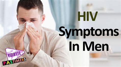 This may last for several days or weeks. HIV Symptoms In Men || Pastimers - YouTube