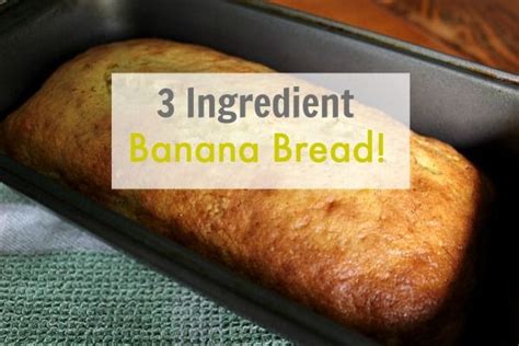Easy 3 Ingredient Banana Bread Tasty Bread Recipe Delicious Bread