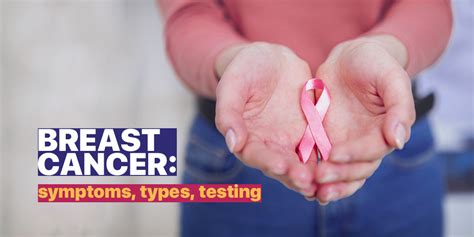 Breast Cancer Symptoms Types And Testing Blog