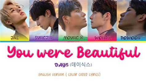 day6 데이식스 you were beautiful english ver color coded lyrics youtube