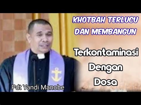 Pdt Yandi Manobe Terkontaminasi Dengan Dosa YouTube