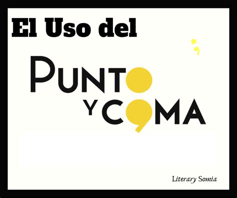 Uso Del Punto Y Coma Reglas Básicas De Ortografía Clases De Español