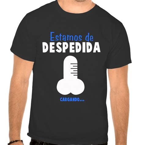 Camiseta Despedida Soltero Estamos De Despedida