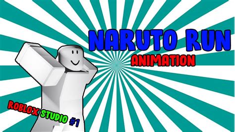 Naruto Run Animation Roblox Studio 1 Youtube