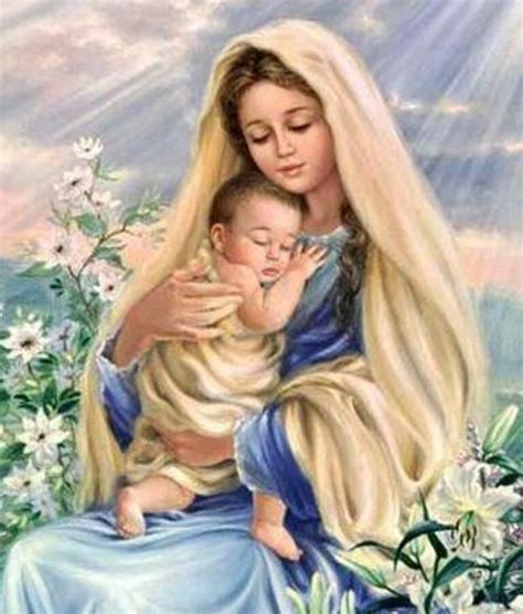 Mary And Baby Jesus Holy Mary Blessed Mother Blessed Virgin Mary