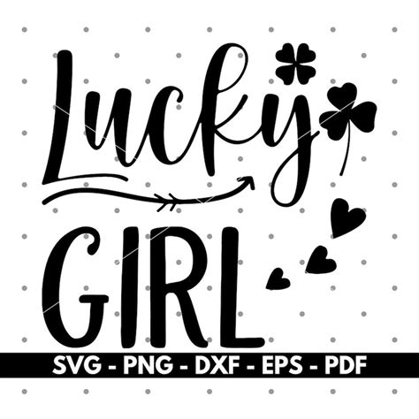 Lucky Girl Svg Lucky Svg T Shirt Design Svg Cricut Cut Fi Inspire