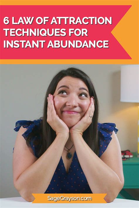 6 Law Of Attraction Techniques For Instant Abundance Sage Grayson Life Editor