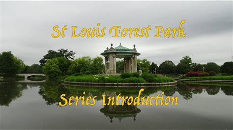 St Louis Forest Park Series Introduction Park Travel Review Youtube