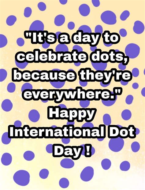 100 Best International Dot Day Quotes Wishes Images Captions