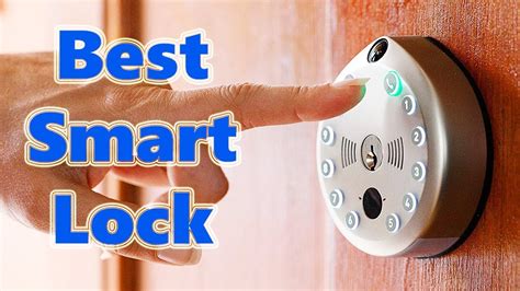 5 Best Smart Door Locks To Protect Your Home Best Smart Lock On