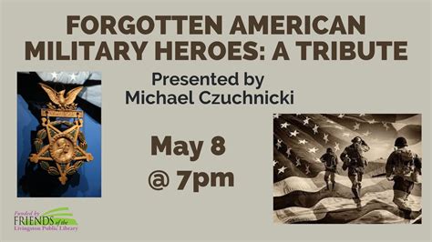 Forgotten American Military Heroes A Tribute Livingston Public Library