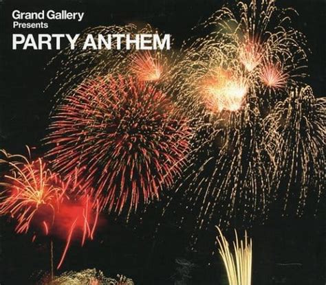 Party Anthem Grand Gallery Presents
