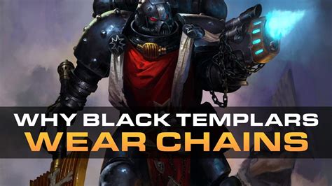 Why Do The Black Templars Chain Their Weapons Warhammer Youtube