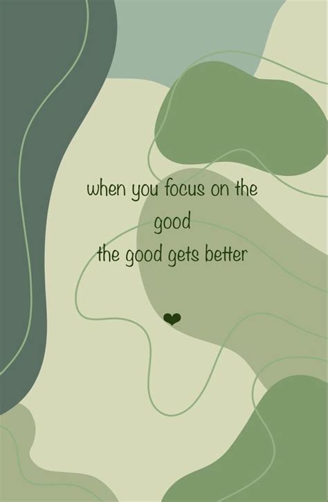 A Quote That Reads When You Focus On The Good The Good Gets Better